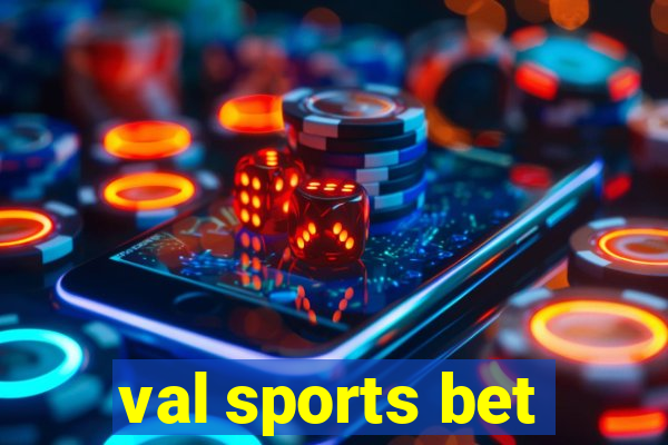 val sports bet